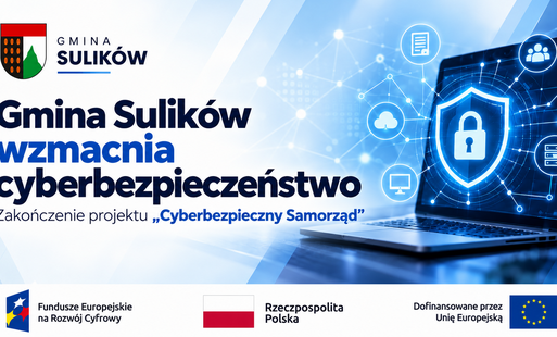 Zdjęcie do Gmina Sulik&oacute;w wzmacnia cyberbezpieczeństwo &ndash; zakończenie projektu &bdquo;Cyberbezpieczny Samorząd&rdquo;