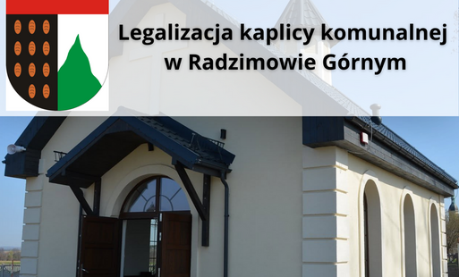Zdjęcie do Legalizacja kaplicy komunalnej w Radzimowie G&oacute;rnym