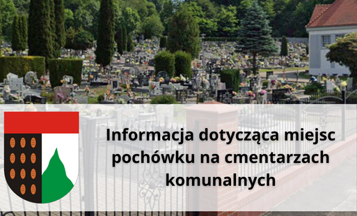 Zdjęcie do Informacja dotycząca miejsc poch&oacute;wku na cmentarzach komunalnych.